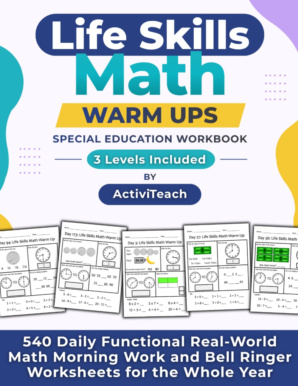 Life Skills Math Warm Ups Special Education Workbook: 540 Daily Functional Real-World Math Morning Work and Bell Ringer Worksheets for the Whole Year ... Math Warm Up Workbooks for Special Education)