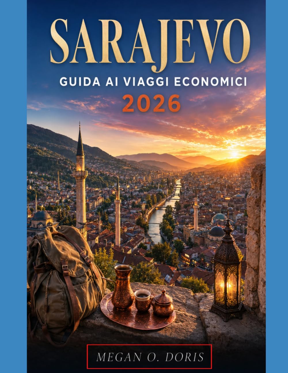 SARAJEVO GUIDA AI VIAGGI ECONOMICI 2026: Itinerari convenienti, tesori nascosti, monumenti storici, Cucina locale, esperienze culturali, gite di un ... per viaggiare risparmiando: 86 (Explore plus)
