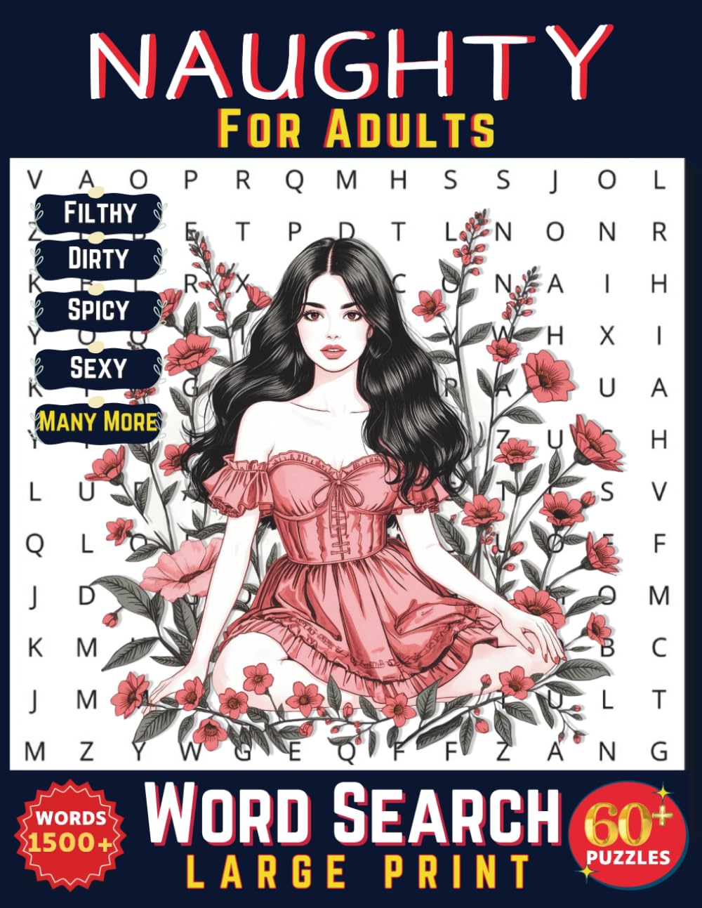 Naughty Word Search Books For Adults: Dirty Word Searches With Easy To Read Print About Filthy, Sexual, Curse and Spicy | 8.8*11 inches Large Print | ... | Right Gift For Couples, Lovers And Friends