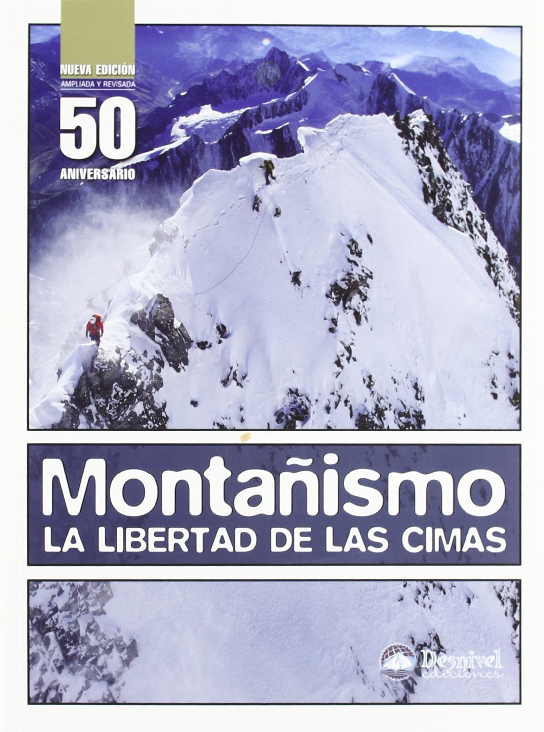 Montañismo. La libertad de las cimas: la libertad de las cimas