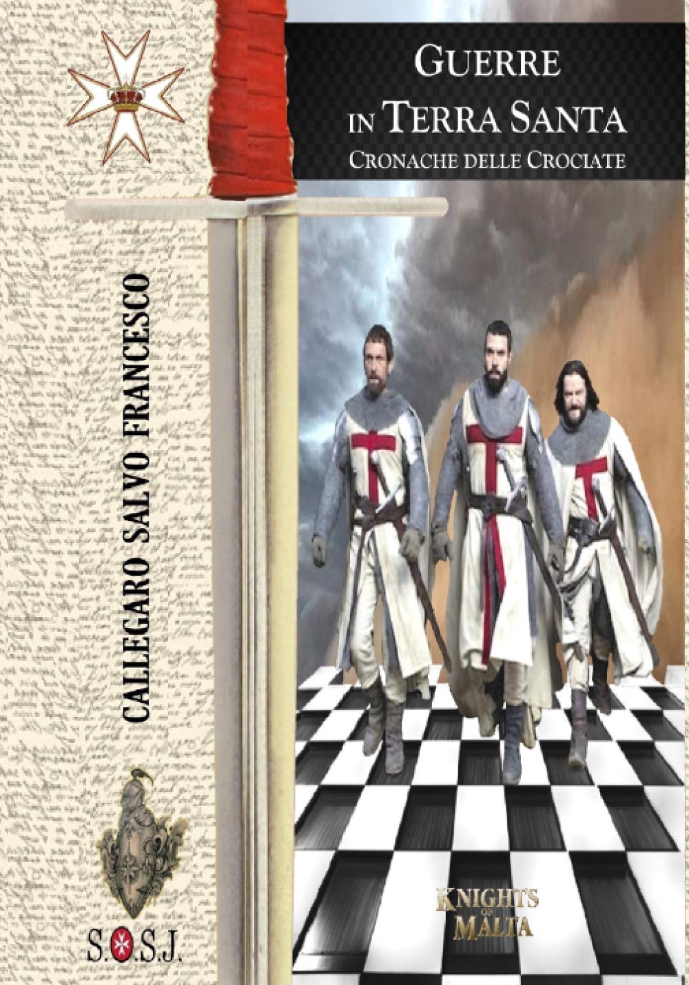 Guerre in Terra Santa - Cronache delle Crociate: Cavalieri di Malta Paperback – 10 September 2020