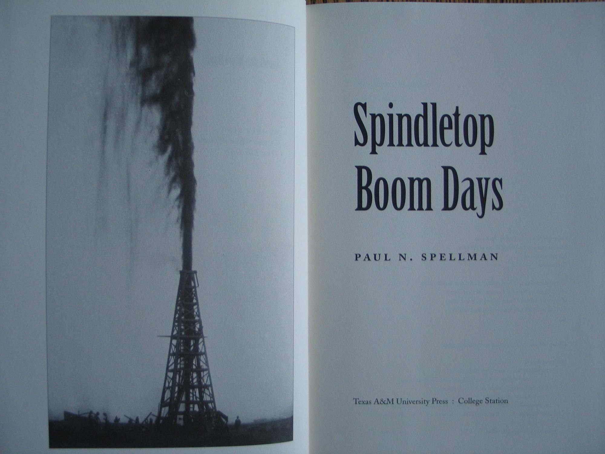 Spindletop Boom Days (Volume 9) (Clayton Wheat Williams Texas Life Series)
