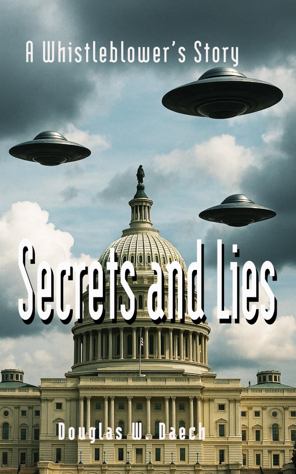 Secrets and Lies: A Whistleblower's Story