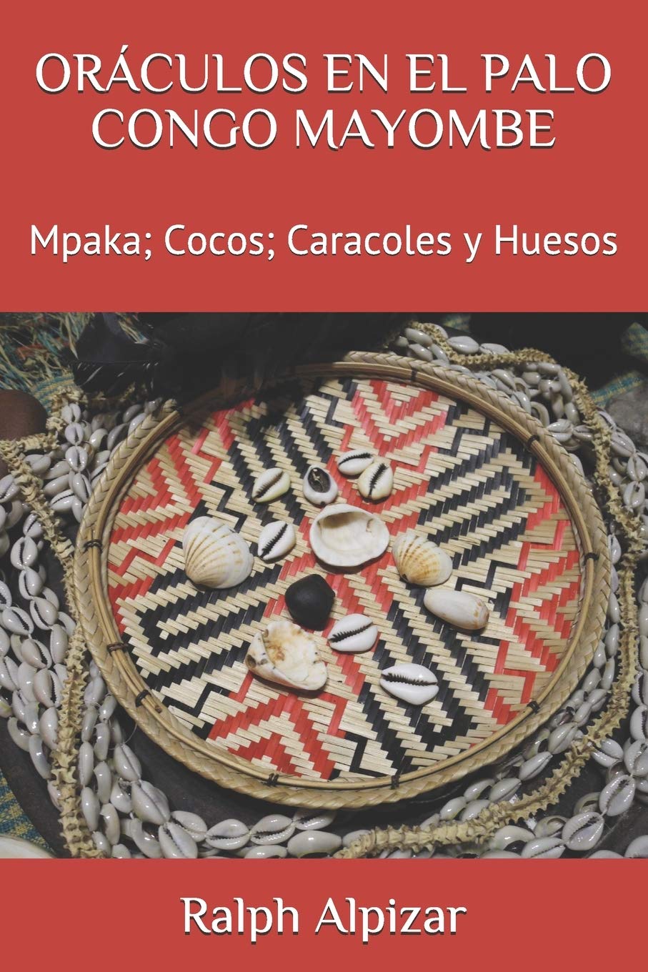 Oráculos En El Palo Congo Mayombe: Mpaka; Cocos; Caracoles y Huesos