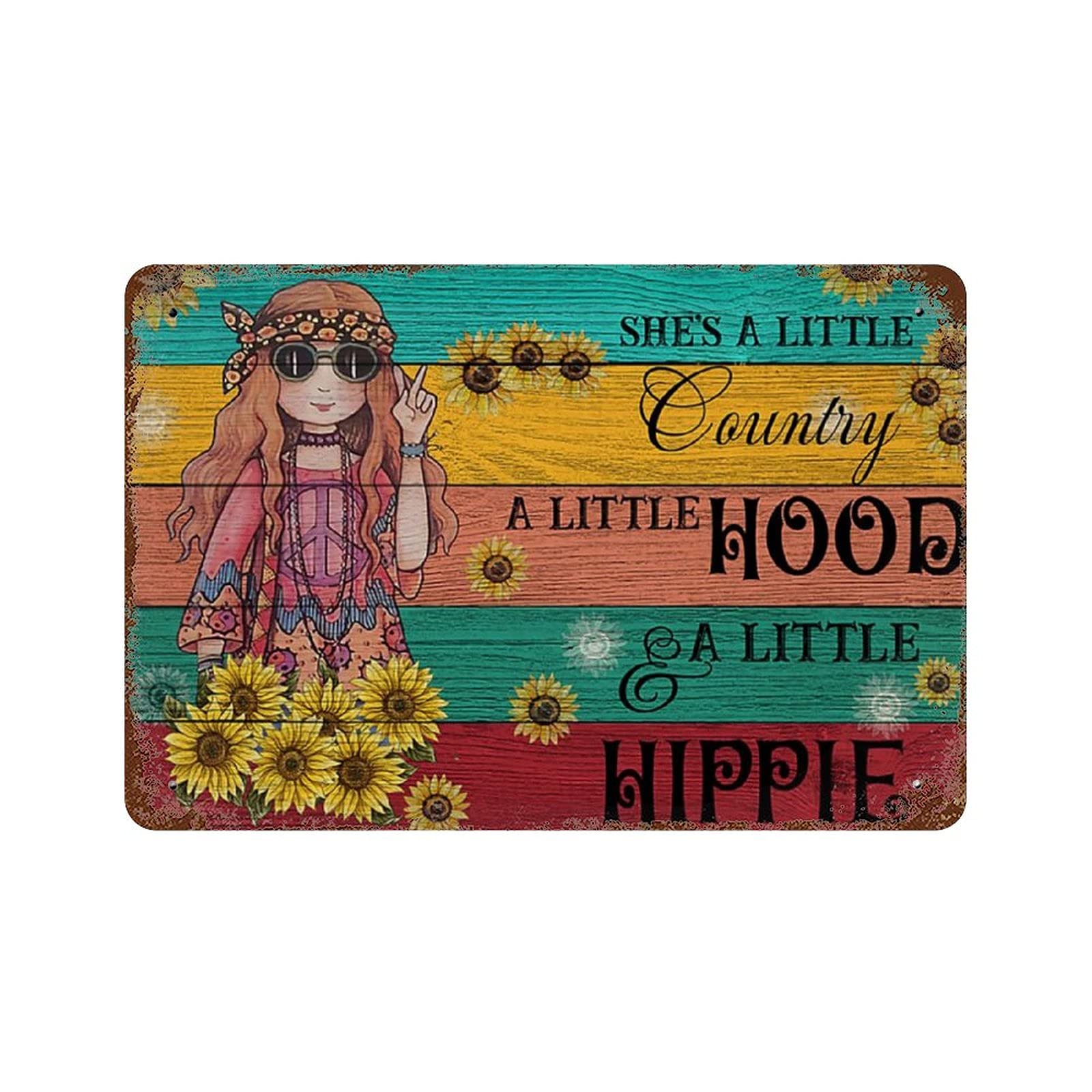 She A Little Country A Little Hood A Little Hippie Funny Metal Tin Sign Wall Art Decor Plaque For Cafe Bar Pub Home Man Cave Decor 8"X12"