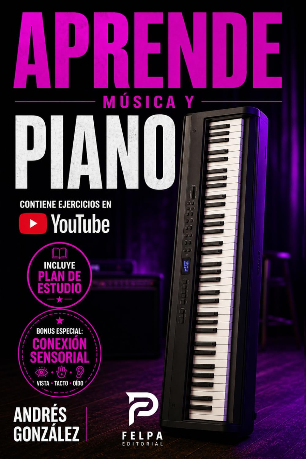 APRENDE MÚSICA Y PIANO: Aprender Piano Desde Cero: Método Fácil para Principiantes con Partituras, Acordes, Escalas, Ritmos y Ejercicios Prácticos.