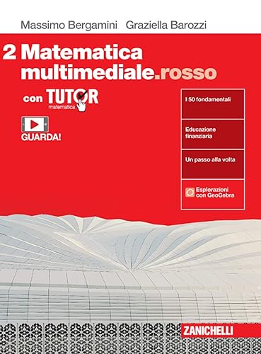 Matematica multimediale.rosso. Con Tutor. Per le Scuole superiori. Con e-book. Con espansione online (Vol. 2)