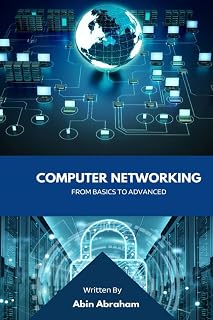 Computer Networking : From Basics to Advanced