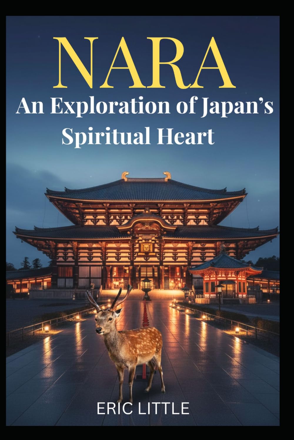 NARA: An Exploration of Japan’s Spiritual Heart
