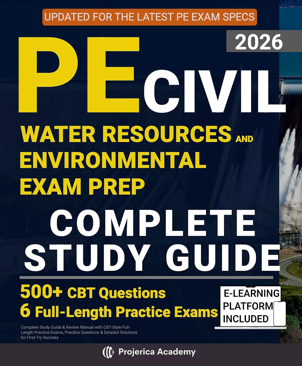 PE Civil Water Resources and Environmental Exam Prep: Complete Study Guide & Review Manual with CBT-Style Full-Length Practice Exams, Practice Questions, and Detailed Solutions for First-Try Success