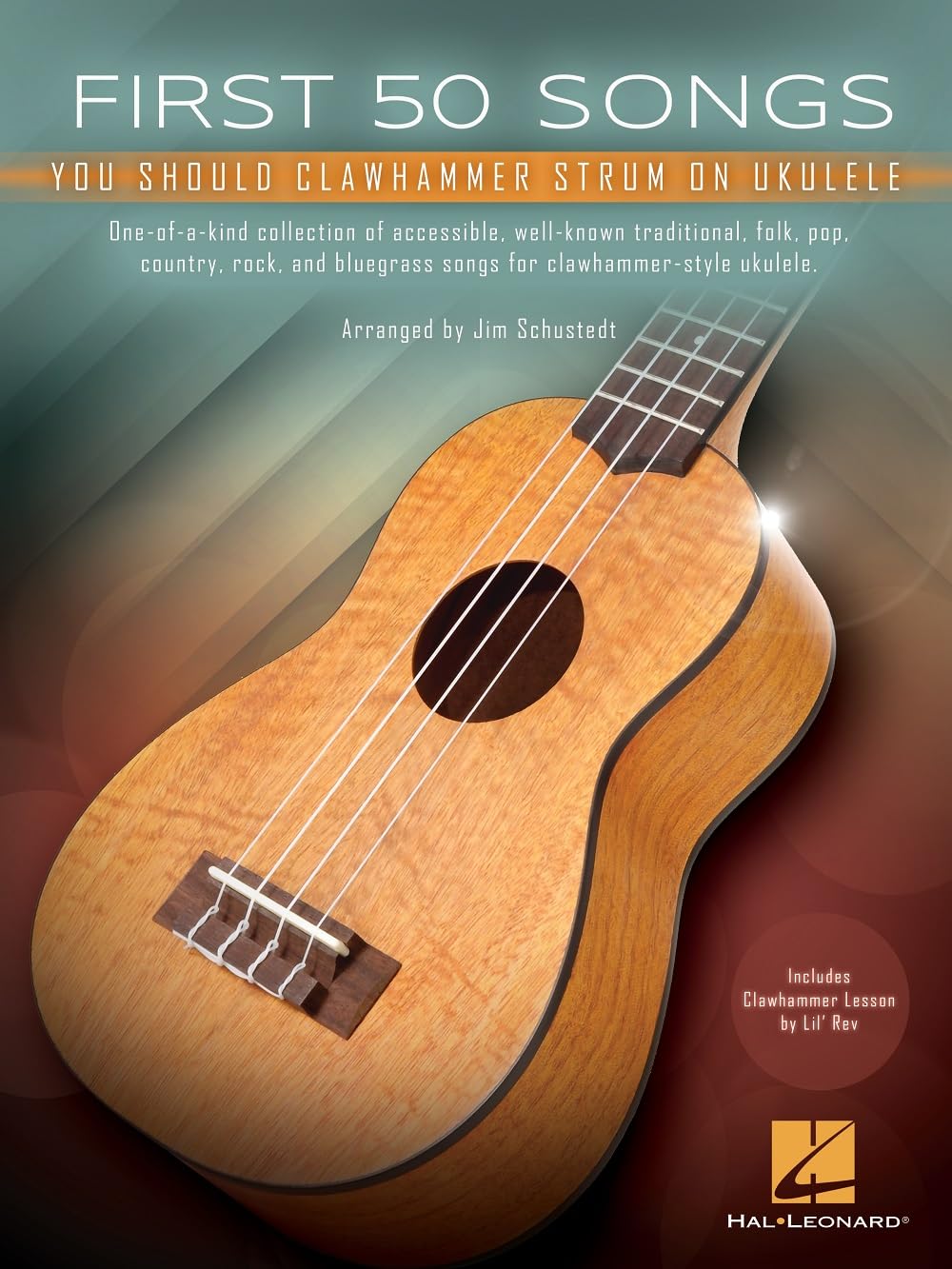 First 50 Songs You Should Clawhammer Strum.: On Ukulele. Includes Clawhammer Lesson by Lil' Rev