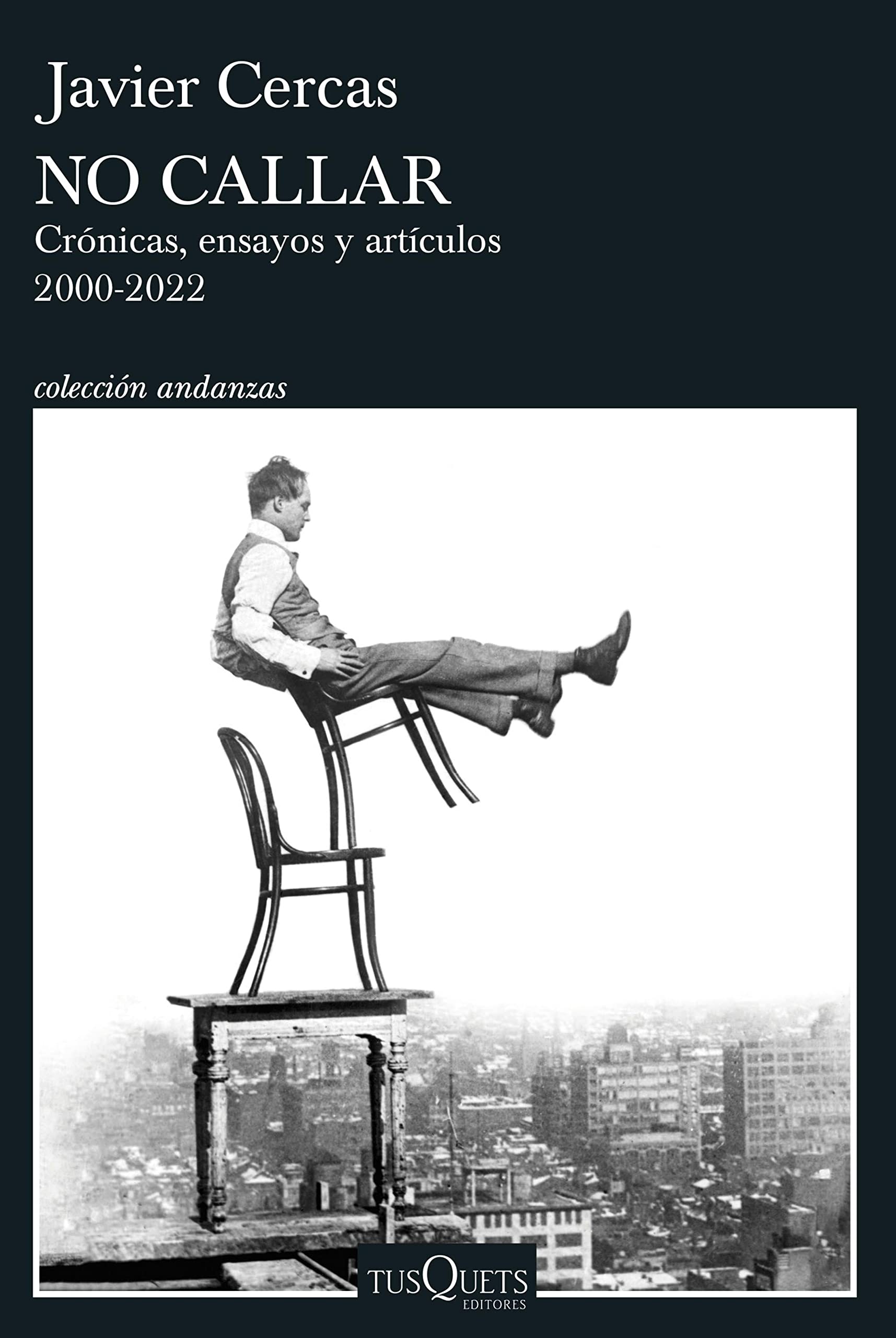 No callar: Ensayos y artículos. 2000-2022 (Andanzas) (Spanish Edition)