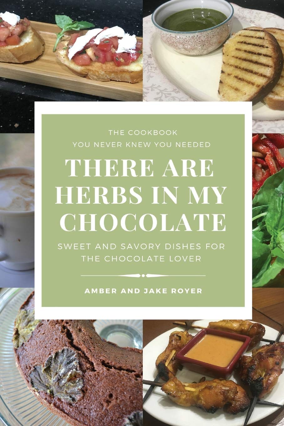 There Are Herbs In My Chocolate: (Revised and Expanded Version)