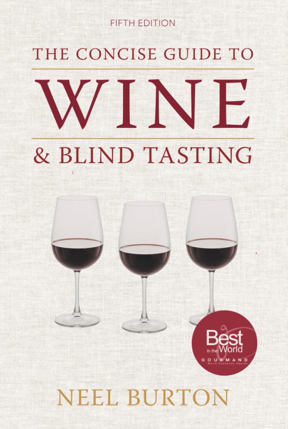 The Concise Guide to Wine and Blind Tasting