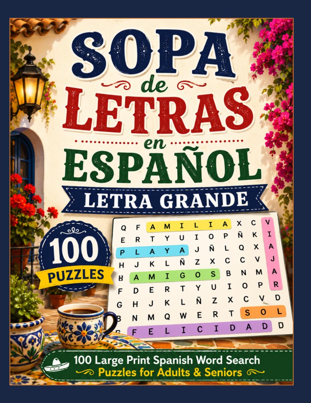 Sopa de Letras en Español Letra Grande: 100 Large Print Spanish Word Search Puzzles for Adults & Seniors
