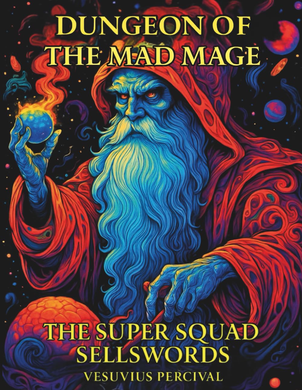 Dungeon of The Mad Mage: The Super Squad Sellswords - Vol 2.