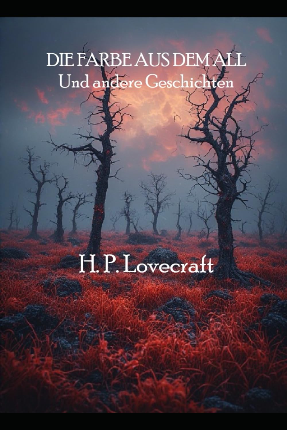 DIE FARBE AUS DEM ALL Und andere Geschichten
