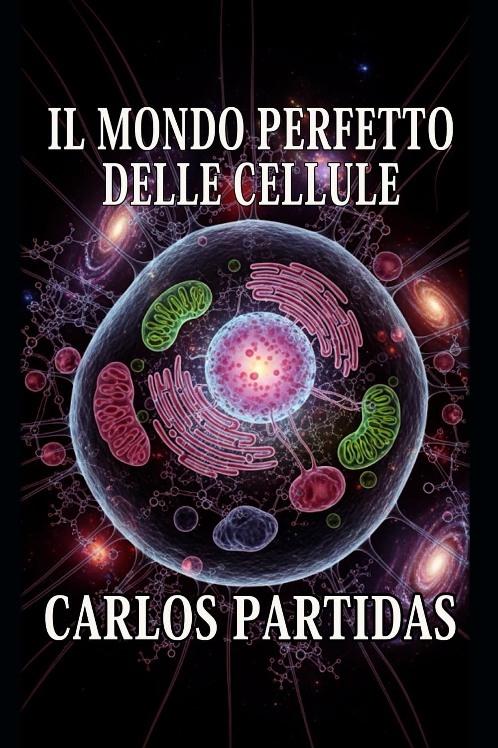 IL MONDO PERFETTO DELLE CELLULE: IL PIÙ PICCOLO SISTEMA VIVENTE ESISTENTE