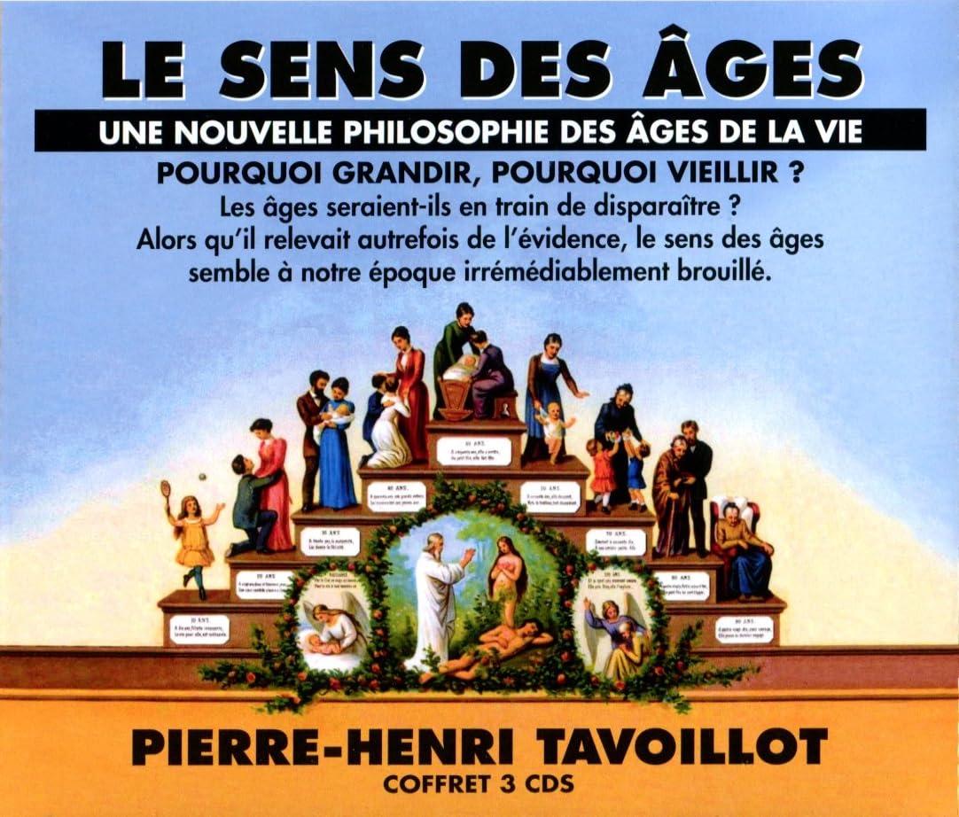 Le Sens Des Ages [Audio CD] Pierre-Henri Tavoillot