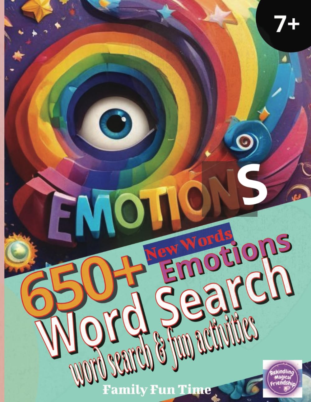 Emotions - 650+ New Words - Emotions Word Search - Word Search & Fun Activities - 7+ - Family Fun Time: Emotion Explosion. Inspired by Emotions and ... facts to enjoy with families & friends.