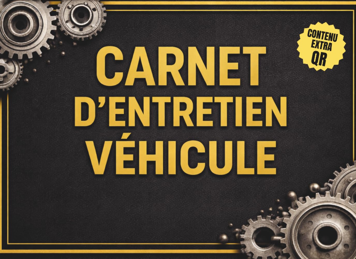 Carnet d'Entretien Véhicule: Livret pour Voiture, Moto, Utilitaire et Camion - Suivi des Révisions et Travaux Mécaniques