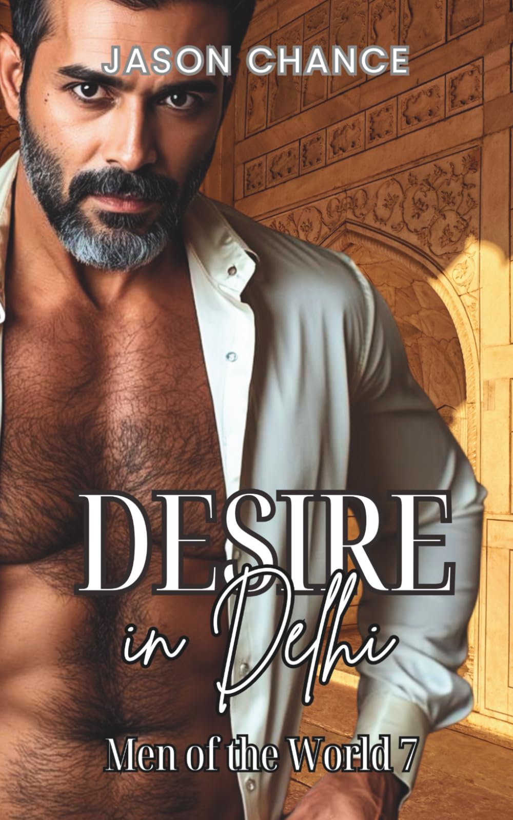 Desire in Delhi (Men of the World)