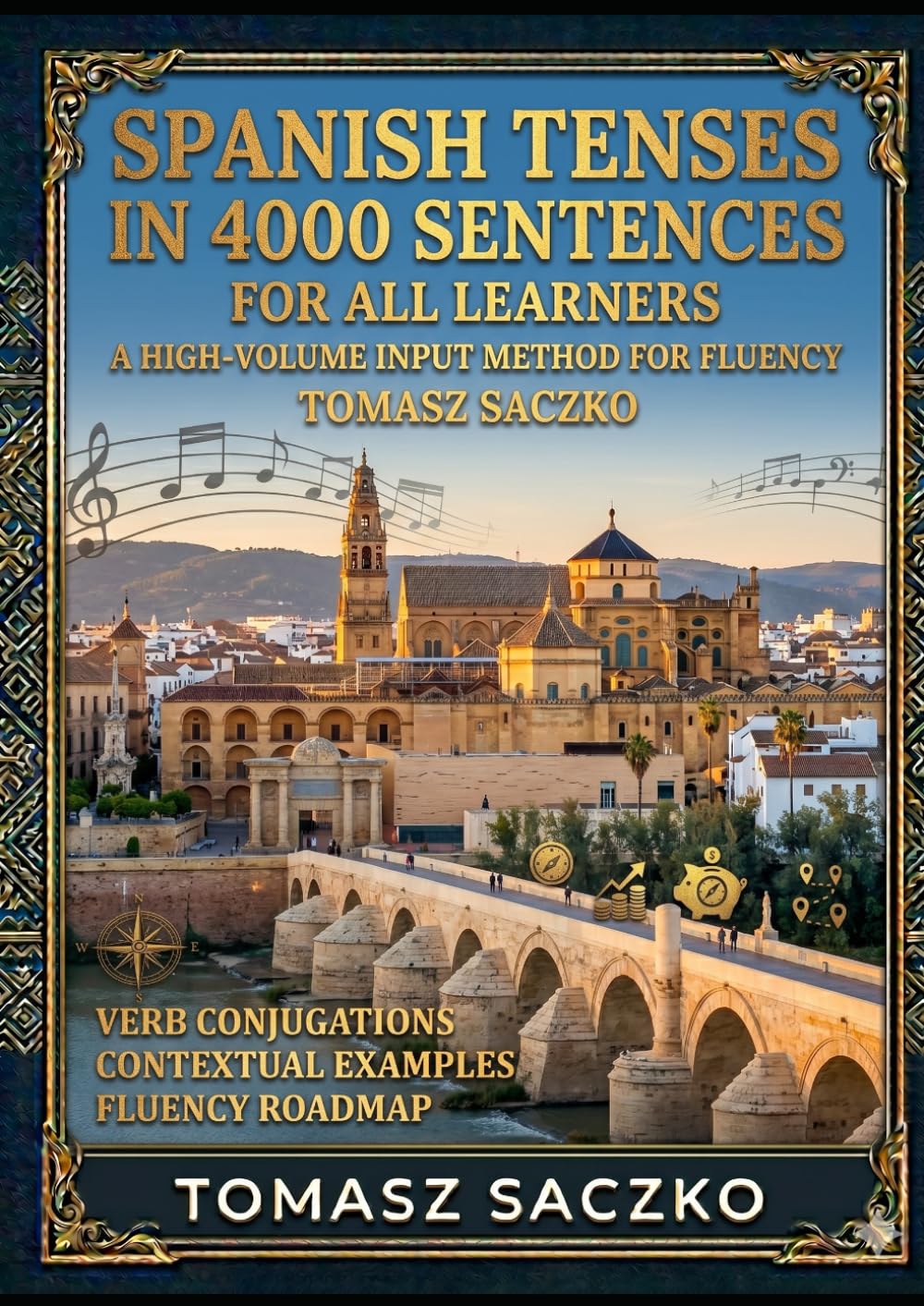 Spanish Tenses in 4000 sentences for all learners A high-volume input method for fluency