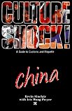 Culture Shock! China ( A Survival Guide to Customs & Etiquette)