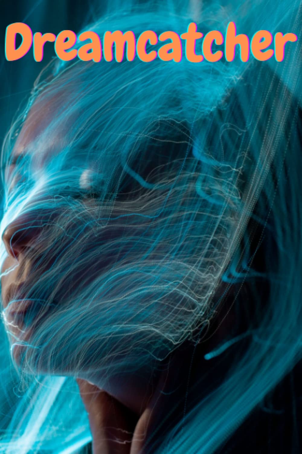 Dreamcatcher, home of your dreams: Pleace for your sleeping memories (Dreamcatchers)