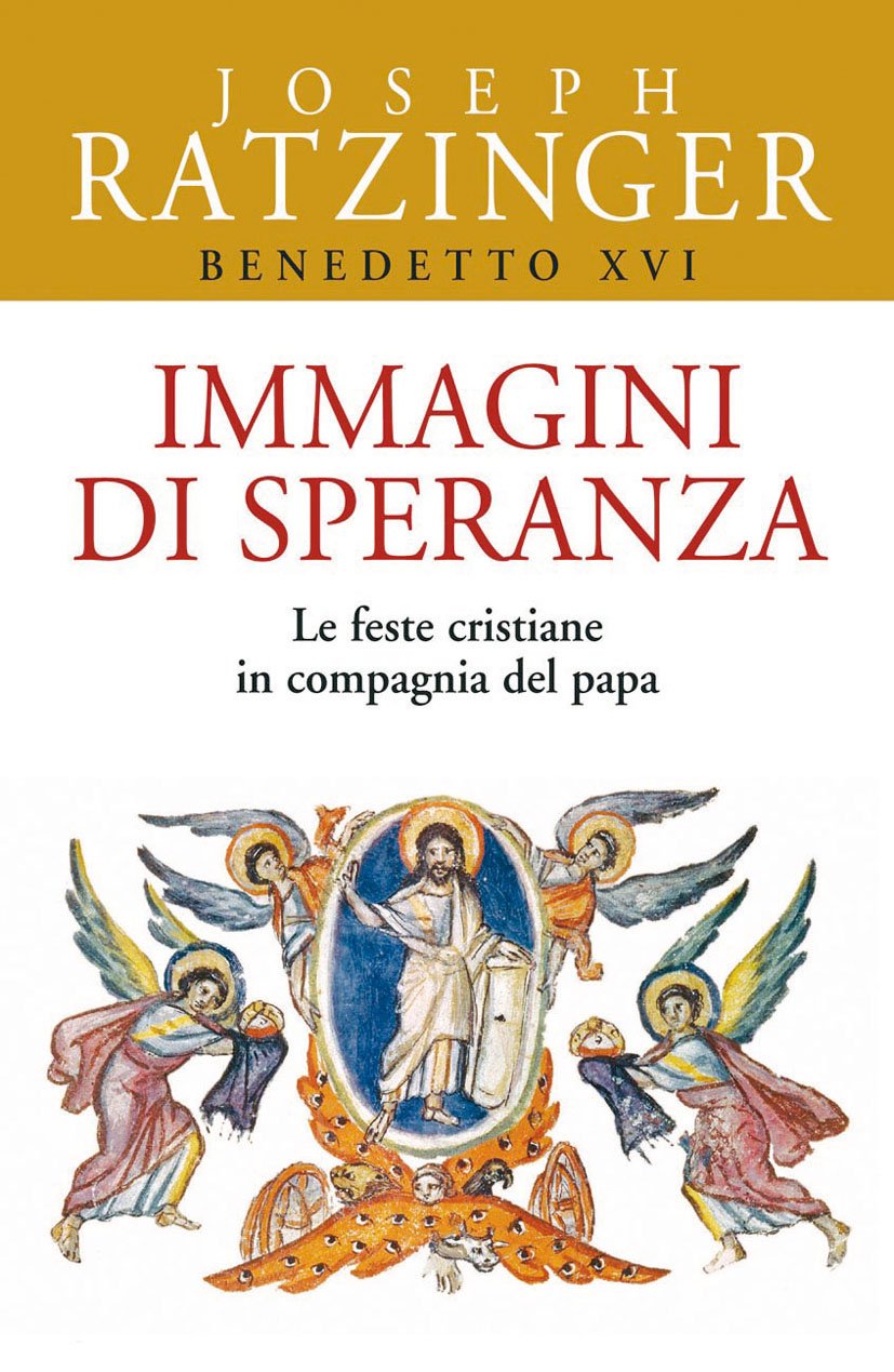 Immagini Di Speranza. Le Feste Cristiane In Compagnia Del Papa - 4