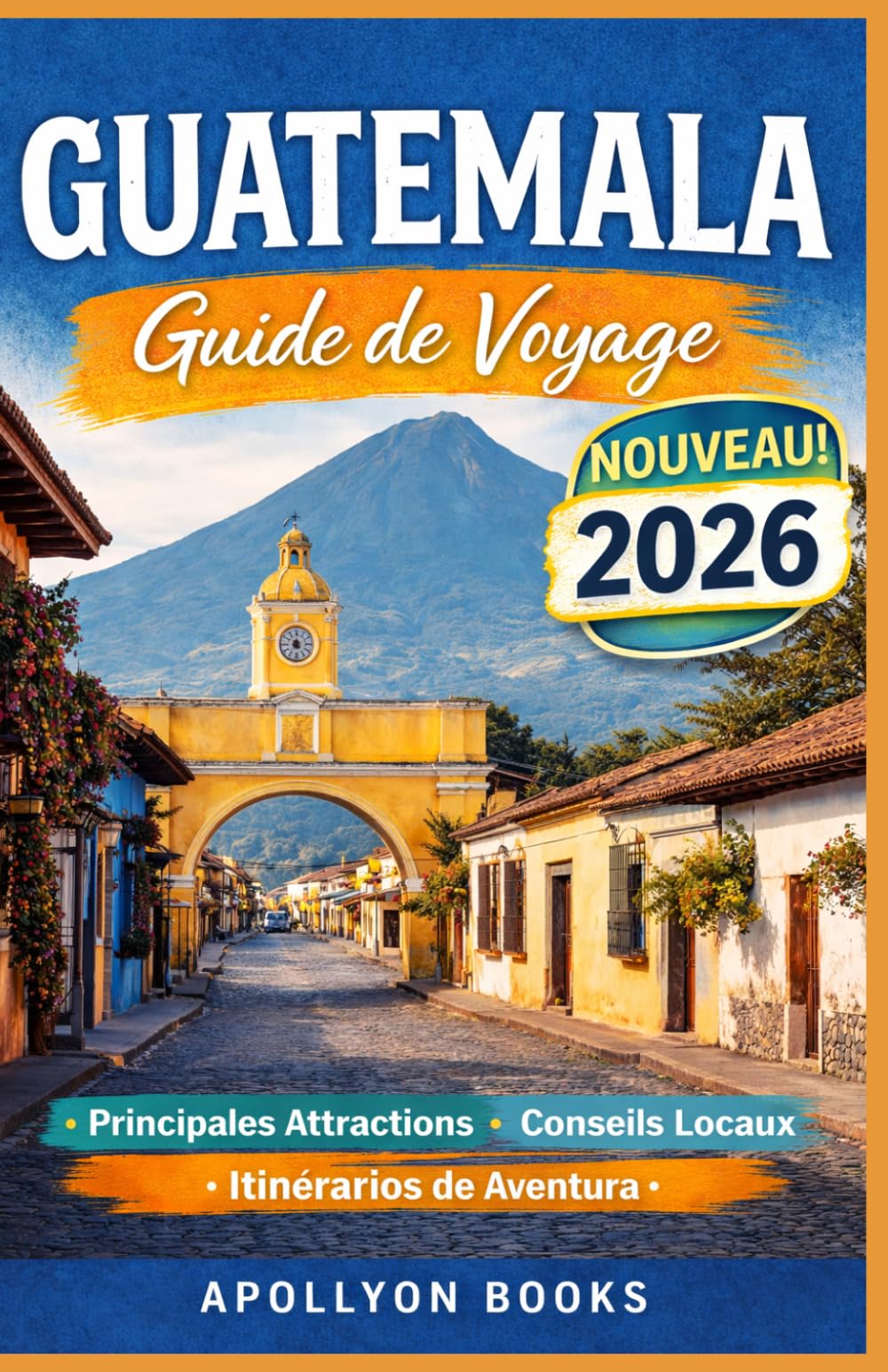 GUATEMALA Guide de voyage 2026