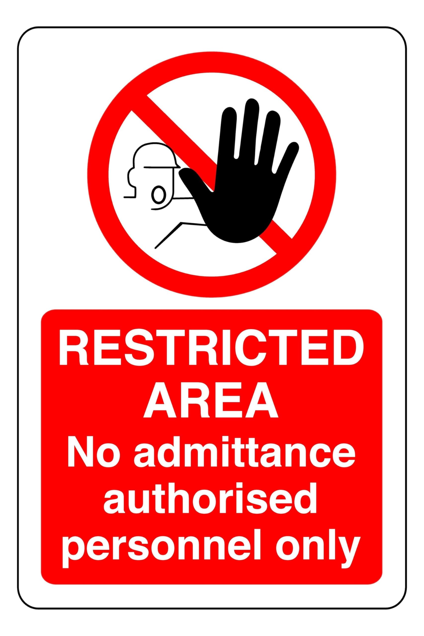 Restricted Area No Admittance Authorised Personnel Only - safety sign - 3mm Aluminum Dibond for indoor/outdoor usage (200mm x 150mm) 5m Viewing Distance.