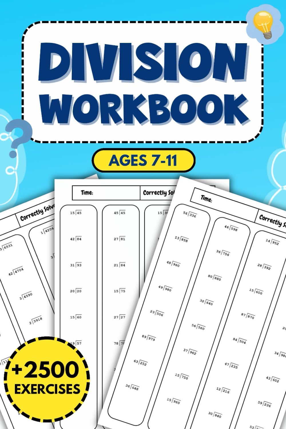 Division Workbook Ages 7-11: Over 2500 Engaging Exercises to Enhance Skills and Build Confidence in Young Learners Aged 7-11