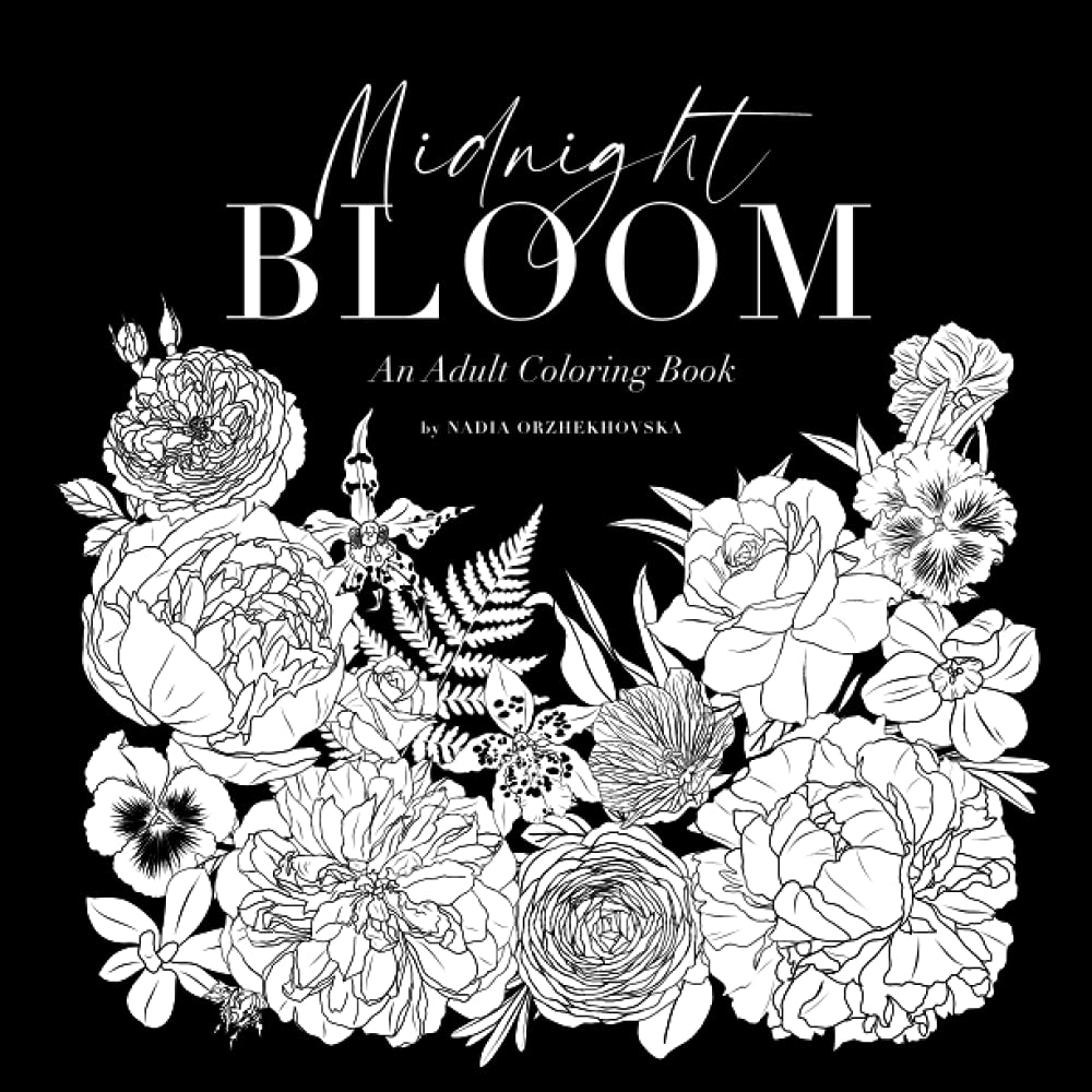 Midnight Bloom - An Adult Coloring Book. Black Background Edition: Featuring Beautiful Flowers and Floral Designs for Stress Relief and Relaxation