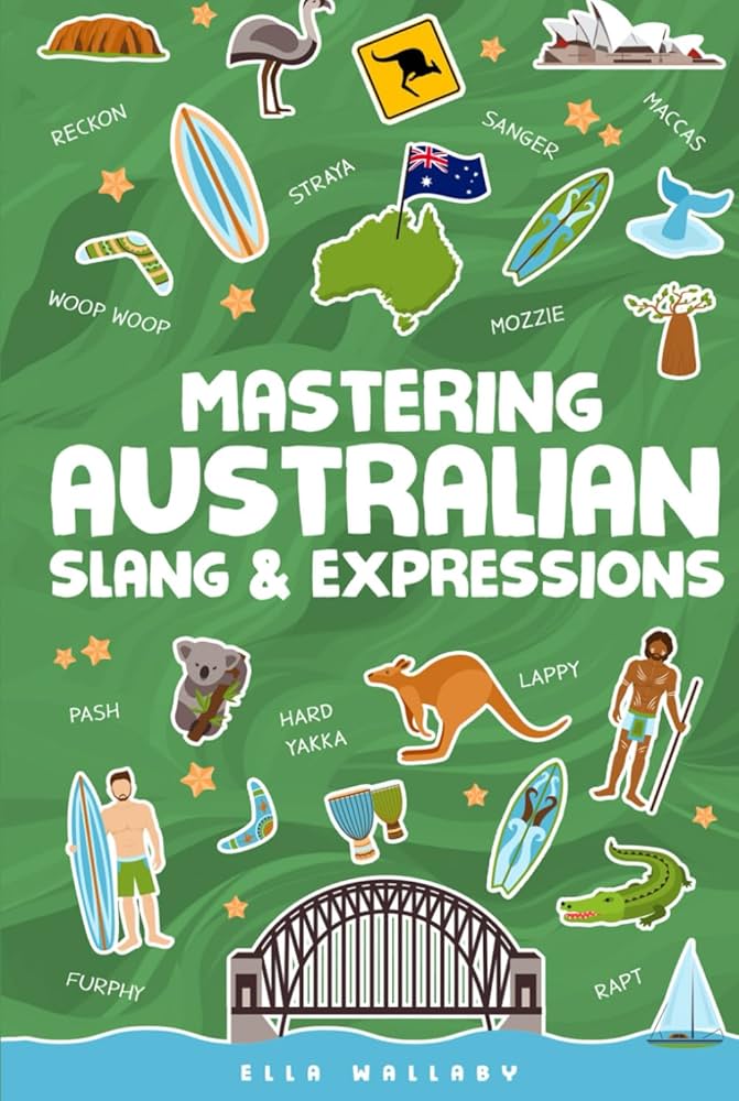 Mastering Australian Slang and Expressions - Your Essential Aussie ...