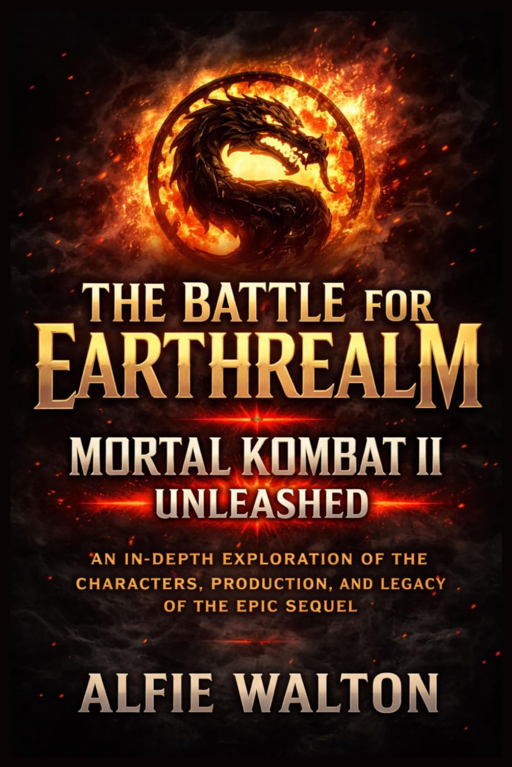 The Battle for Earthrealm: Mortal Kombat II Unleashed: An In-Depth Exploration of the Characters, Production, and Legacy of the Epic Sequel