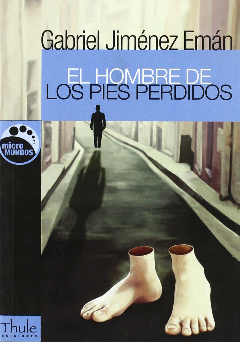 El Hombre de Los Pies Perdidos (Spanish Edition)