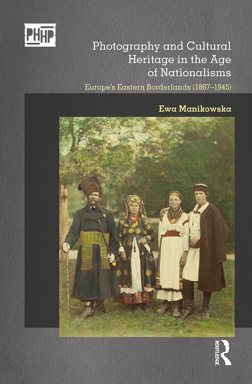 Photography and Cultural Heritage in the Age of Nationalisms Nationalisme Livre