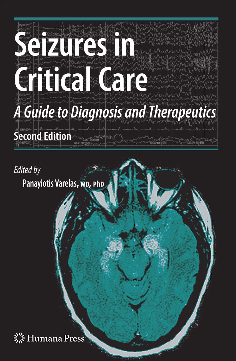 Buy Seizures in Critical Care: A Guide to Diagnosis and Therapeutics (Current Clinical Neurology) — BookShops.in