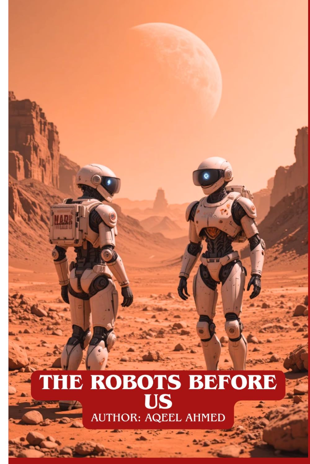 The Robots Before Us