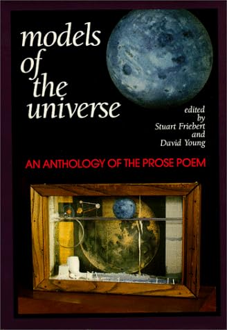 Models of the Universe : An Anthology of the Prose Poem