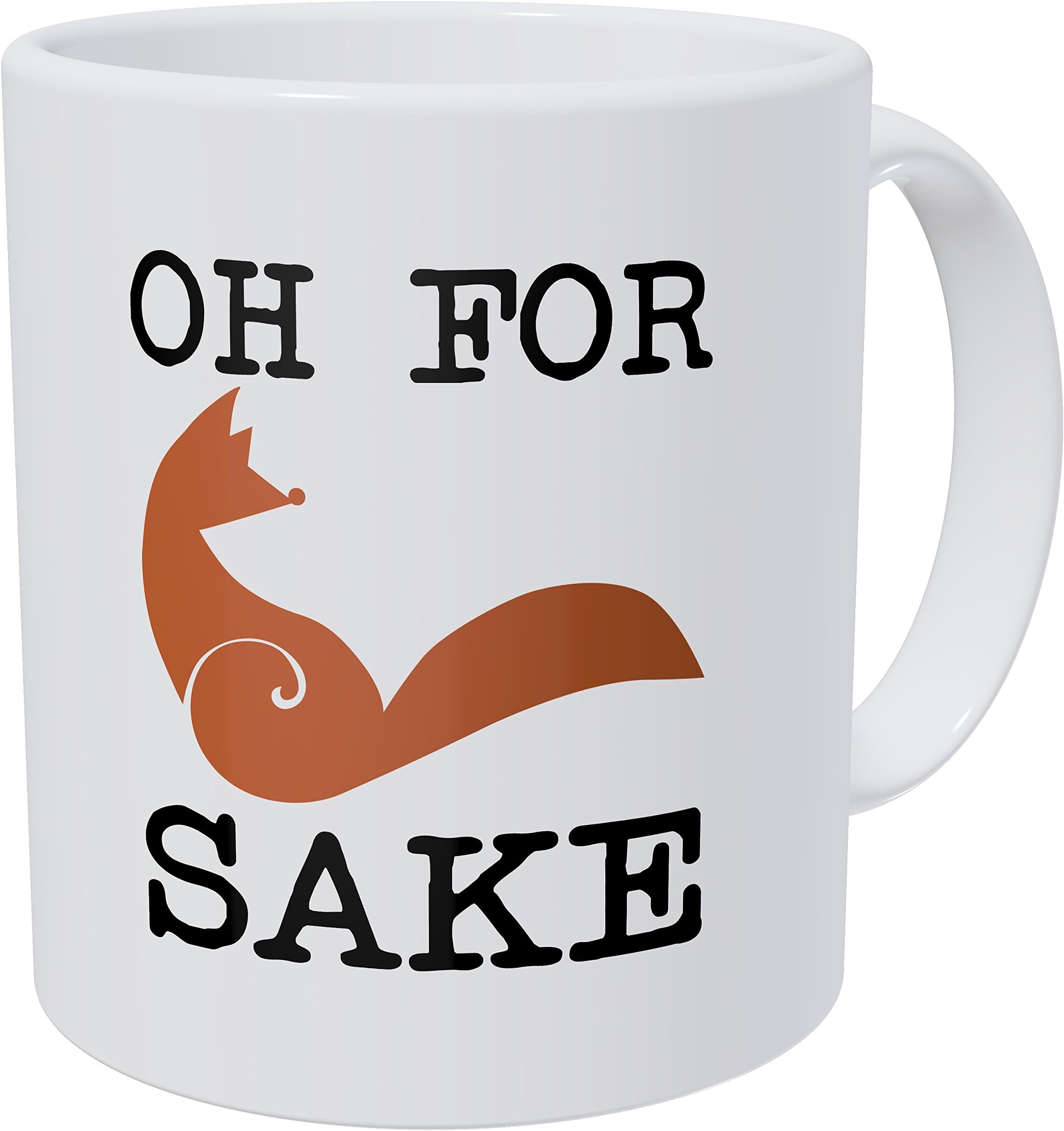 Oh for Fox Sake 11Ounces Funny Coffee Mug Willcallyou.