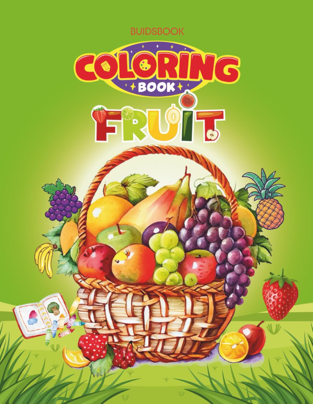 50 Fruit Coloring Book for Kids: Learn Fruits and Colors with Fun, Easy Illustrations for Kids