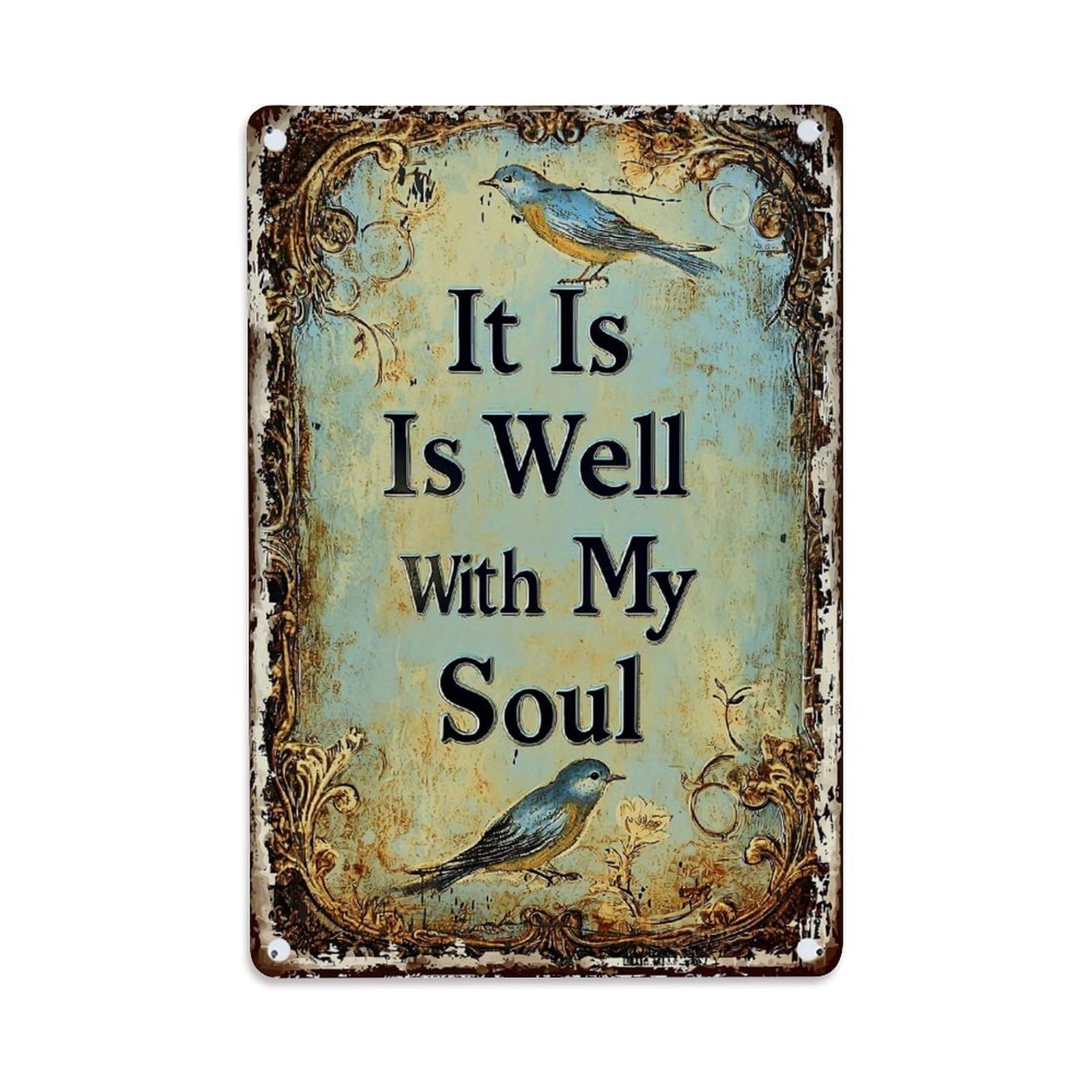It Is Well With My Soul Retro Metal Tin Sign, Vintage Decor Art Poster for Bar, Home, Man Cave, Kitchen, Laundry Room Gift 8x12Inch