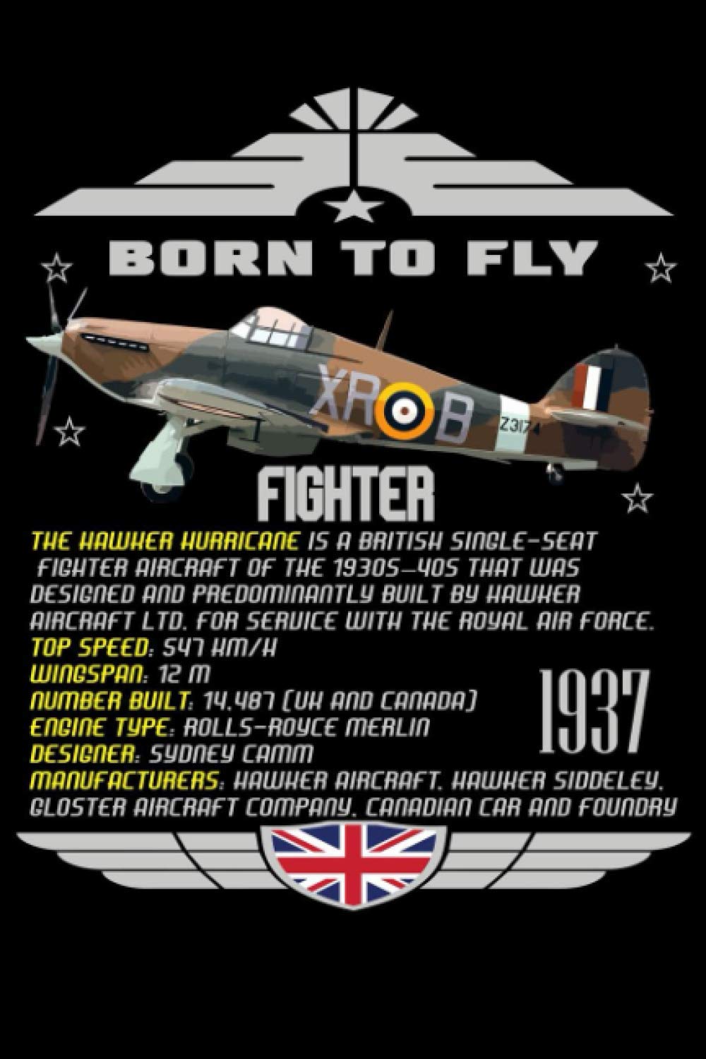 Born to Fly Hawker Hurricane Military Airplane Notebook , most populaire plane on battle of britain: Aviation Journal Diary, 100 Dot Grid Pages, 6x9 inch, Aged Paper Cover