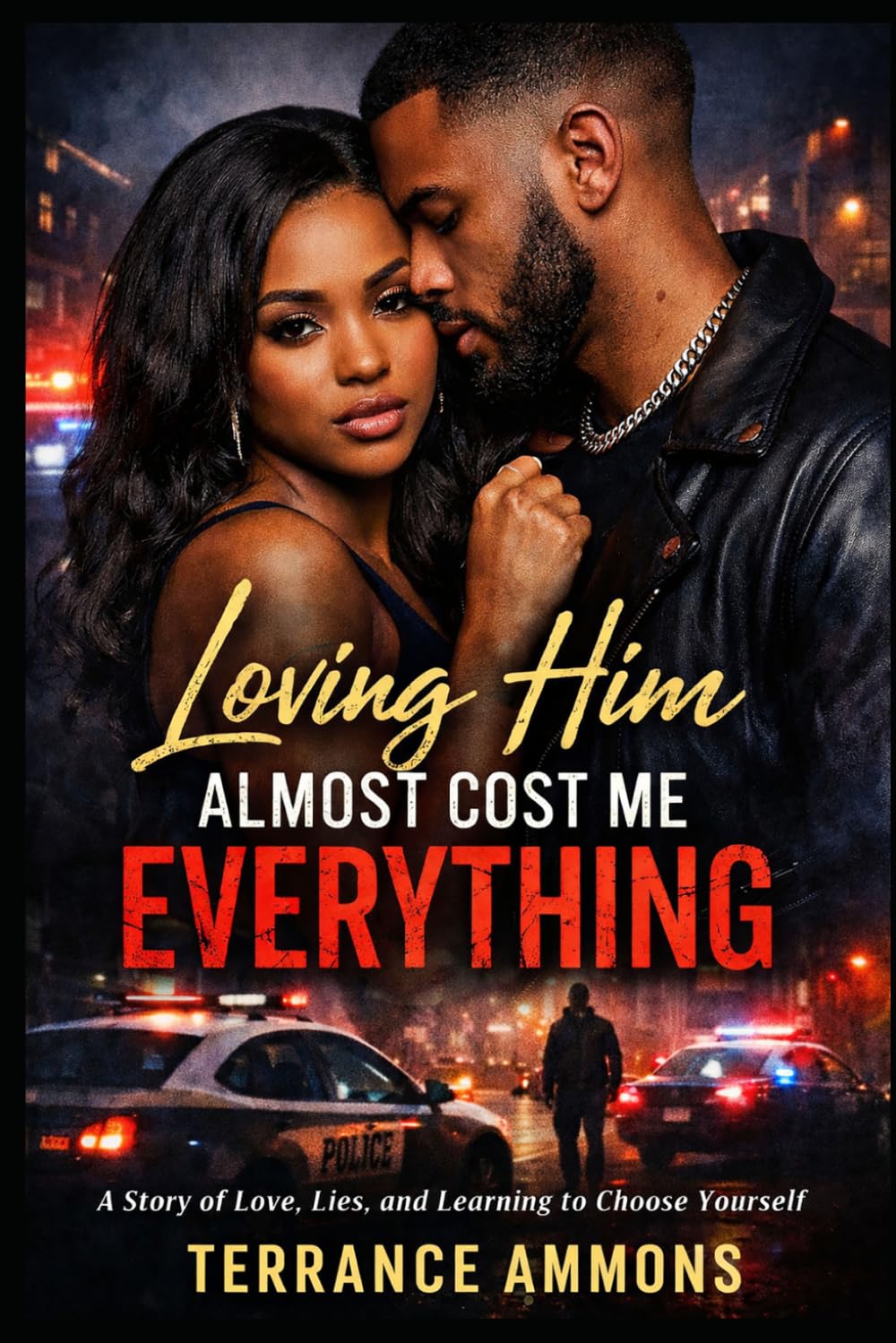 Loving Him Almost Cost Me Everything