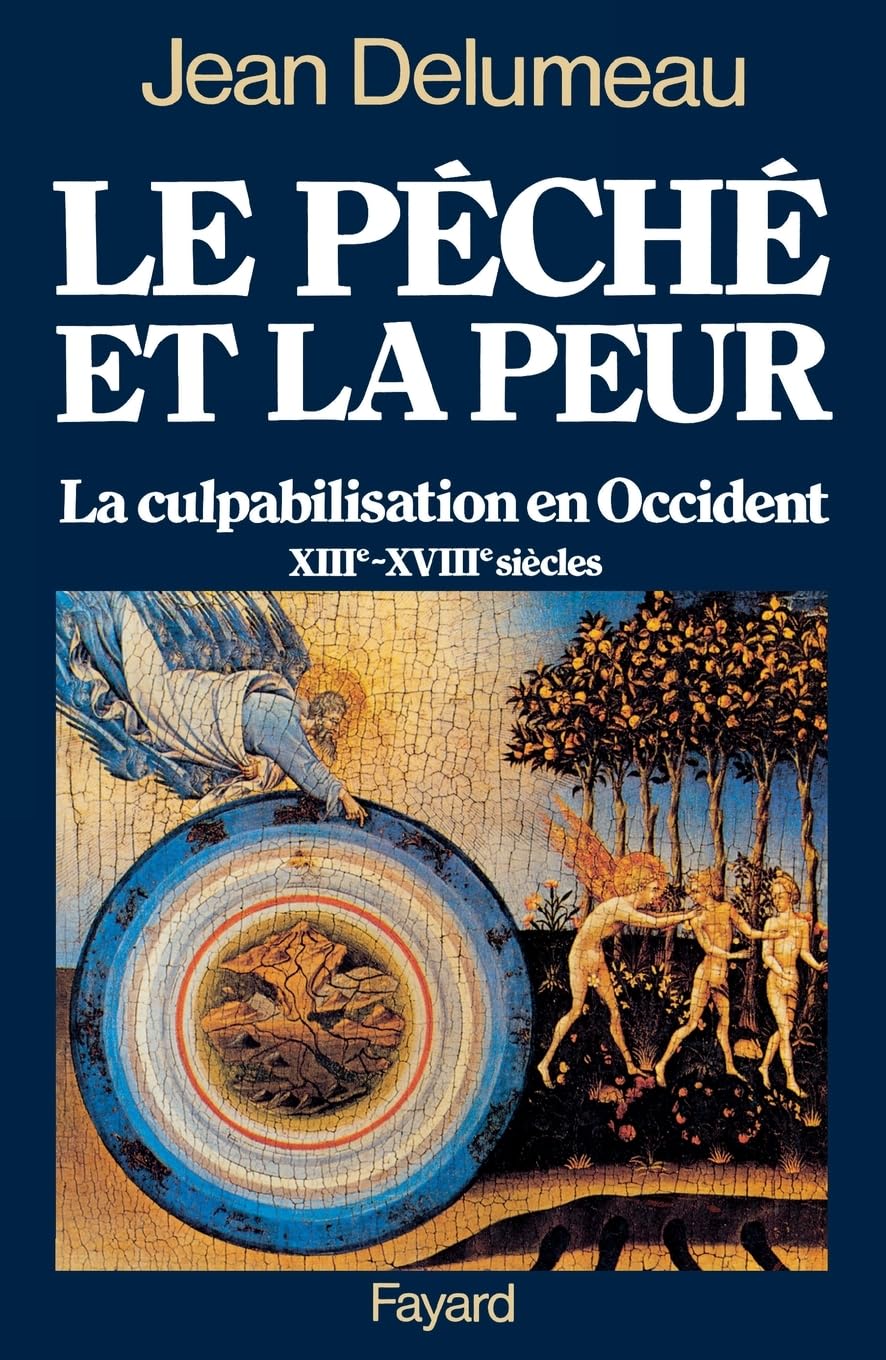 Le péché et la peur : La culpabilisation en Occident, 13e-18e siècles