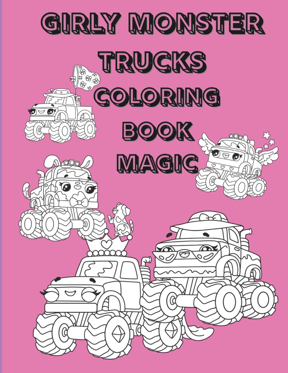 Girly Monster Truck Coloring Book Magic: 30 Fun Coloring Pages with Bold, Girly Designs