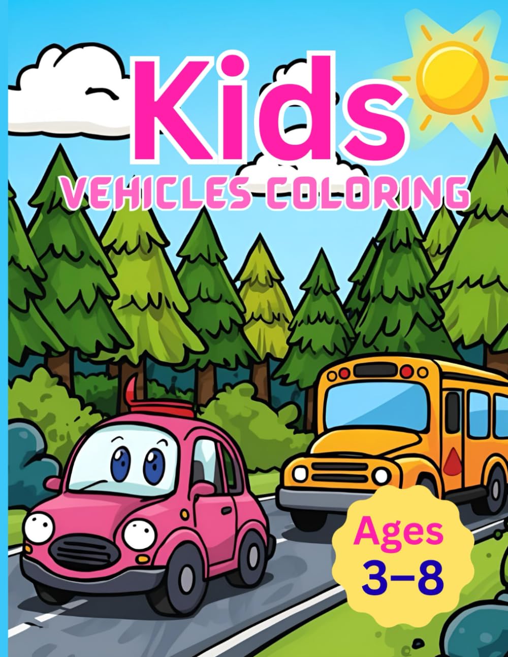 Kids Vehicles Coloring Book for Ages 3-8: Cars, Trucks, Buses, Trains, Airplanes & More — Easy Big Images for Fun Learning and Creativity