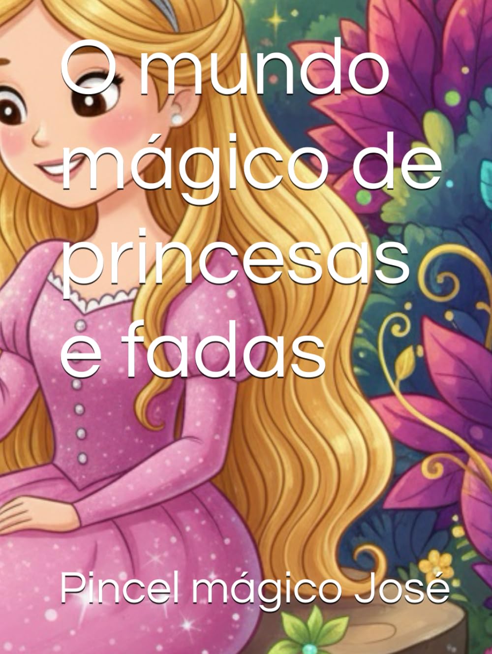 O mundo mágico de princesas e fadas
